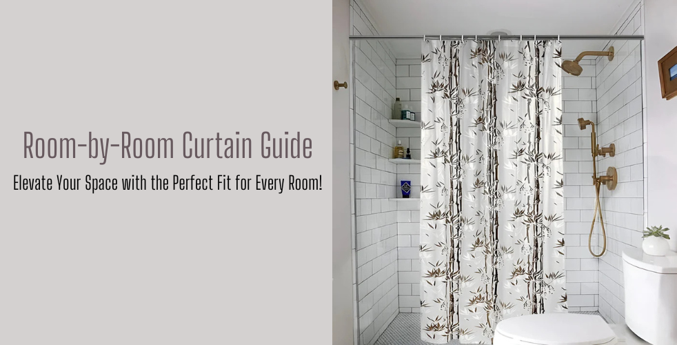 Room-by-Room Curtain Guide: Finding the Perfect Fit for Every Space